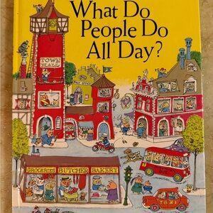 1979 edition Richard Scarry WHAT DO PEOPLE DO ALL DAY